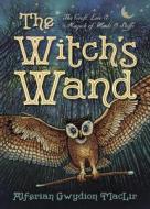 The Witch's Wand di Alferian Gwydion MacLir edito da Llewellyn Publications,U.S.