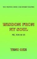 Wisdom From My Soul di Yemi Oke edito da New Generation Publishing