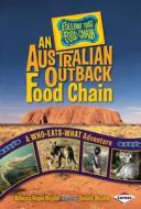 An Australian Ouback Food Chain di Rebecca Hogue Wojahn, Donald Wojahn edito da Lerner Publishing Group