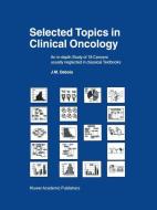 Selected Topics in Clinical Oncology di J. M. Debois edito da Springer Netherlands