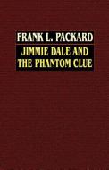 Jimmie Dale and the Phantom Clue di Frank L. Packard edito da Wildside Press