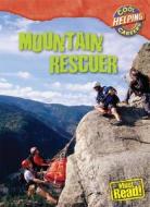 Mountain Rescuer di William David Thomas edito da Gareth Stevens Publishing