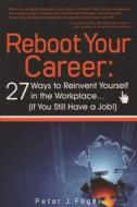Reboot Your Career di Peter J Fogel edito da Frederick Fell Publishers