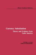 Currency Substitution di Victor A. Canto, Gerald Nickelsburg edito da Springer Netherlands