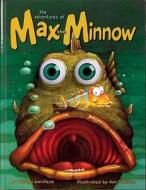 Adventures of Max the Minnow (Eyeball Animation) di William Boniface edito da Accord Publishing, a Division of Andrews McMe