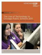 The Use of Technology in Chicago Public Schools 2011: Perspectives from Students, Teachers, and Principals di Susan E. Sporte, Penny Bender Sebring, Stacy B. Ehrlich edito da LIGHTNING SOURCE INC