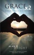 Grace X2: Multiplying the Grace of God in Your Marriage di Alan D. Wright edito da Wyatt House Publishing