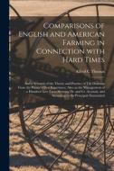 COMPARISONS OF ENGLISH AND AMERICAN FARM di ALFRED C THOMAS edito da LIGHTNING SOURCE UK LTD