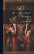 The Song of Renny di Maurice Hewlett edito da LEGARE STREET PR