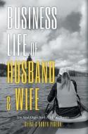 Business Life of Husband and Wife di Clint Pigeon, Robyn Pigeon edito da FriesenPress