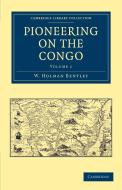 Pioneering on the Congo - Volume 1 di W. Holman Bentley edito da Cambridge University Press