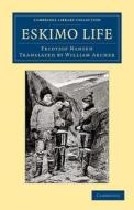 Eskimo Life di Fridtjof Nansen edito da Cambridge University Press