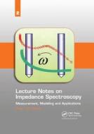 Lecture Notes On Impedance Spectroscopy edito da Taylor & Francis Ltd