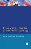 Primary School Teaching and Educational Psychology di David M. Galloway edito da Taylor & Francis Ltd