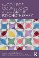 The College Counselor's Guide to Group Psychotherapy di Michele D. (Oregon State University Ribeiro, Joshua M. (Florida State University Gross, Marcee M. (A Turner edito da Taylor & Francis Ltd