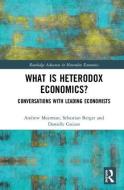What is Heterodox Economics? di Andrew (University of Leeds Mearman, Sebastian (University of the West of England (UWE Bristol) Berger, Guizzo edito da Taylor & Francis Ltd