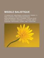 Missile balistique di Livres Groupe edito da Books LLC, Reference Series