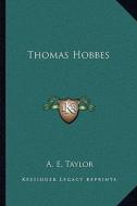 Thomas Hobbes di A. E. Taylor edito da Kessinger Publishing