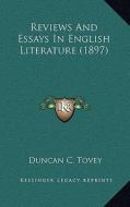 Reviews and Essays in English Literature (1897) di Duncan C. Tovey edito da Kessinger Publishing