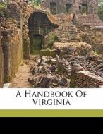 A Handbook Of Virginia edito da Nabu Press