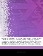 Business Schools In Spain, Including: Es di Hephaestus Books edito da Hephaestus Books