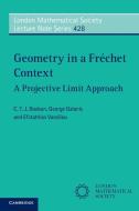 Geometry in a Frechet Context di C. T. J. (University of Manchester) Dodson, George Galanis, Efstathios (University of Athens Vassiliou edito da Cambridge University Press
