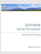 Universe Server Developer Self Paced Training di Brian Leach edito da Lulu.com