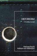 Historicism di PAUL HERMAN edito da Bloomsbury Academic