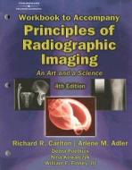 Wbk-princ Radiographic Imaging di ADLER, FINNEY, CARLTON edito da Cengage Learning, Inc