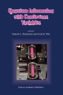 Quantum Information with Continuous Variables di Samuel L. Braunstein, Arun K. Pati edito da Springer Netherlands