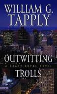 Outwitting Trolls di William G. Tapply edito da Thorndike Press