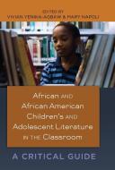 African and African American Children's and Adolescent Literature in the Classroom edito da Lang, Peter