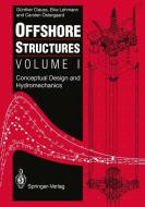 Offshore Structures di Günther Clauss, Eike Lehmann, Carsten Östergaard edito da Springer London
