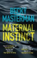 Maternal Instinct di Becky Masterman edito da Canongate Books