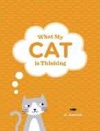 What My Cat Is Thinking Journal di Steve Mockus edito da Chronicle Books