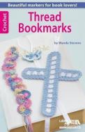 Crochet Thread Bookmarks di Wanda Stephens edito da LEISURE ARTS INC
