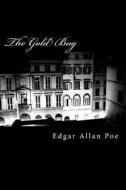 The Gold Bug di Edgar Allan Poe edito da Createspace