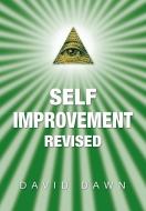 Self Improvement Revised di David Dawn edito da Xlibris