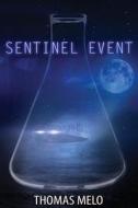 Sentinel Event di MR Thomas Melo, Thomas Melo edito da Createspace