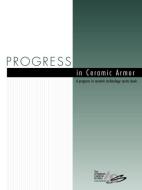 Progress in Ceramic Armor di The) ACerS (American Ceramics Society edito da John Wiley & Sons