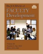 The Journal of Faculty Development: Volume 24, Number 2, May 2010 di Edward Neal edito da New Forums Press