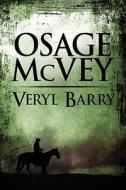 Osage Mcvey di Veryl Barry edito da America Star Books