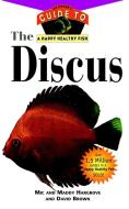 The Discus: An Owner's Guide to a Happy Healthy Fish di Mic Hargrove, Maddy Hargrove, David Brown edito da HOWELL BOOKS INC