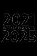 2021-2025 Weekly Planner di Future Proof Publishing edito da Future Proof Publishing