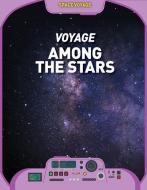 Voyage Among the Stars di Catherine Barr edito da POWERKIDS PR