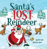 Santa's Lost Reindeer: A Christmas Book That Will Keep You Laughing di Rachel Hilz edito da LIGHTNING SOURCE INC
