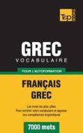 Vocabulaire Francais-Grec Pour L'Autoformation - 7000 Mots di Taranov Andrey edito da Bod