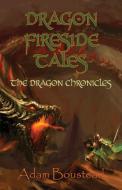 Dragon Fireside Tales di Adam Boustead edito da PARAGON PUB