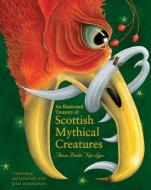 An Illustrated Treasury of Scottish Mythical Creatures di Theresa Breslin edito da Floris Books