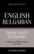 Theme-Based Dictionary British English-Bulgarian - 3000 Words di Andrey Taranov edito da T&P BOOKS